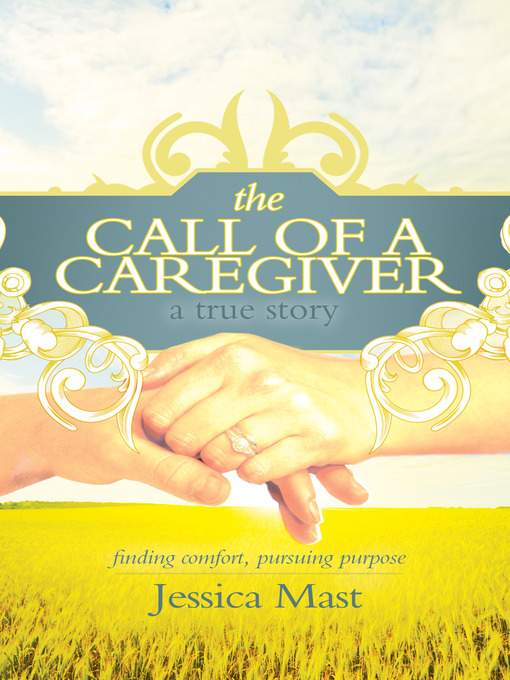 Title details for The Call of a Caregiver by Jessica Mast - Wait list